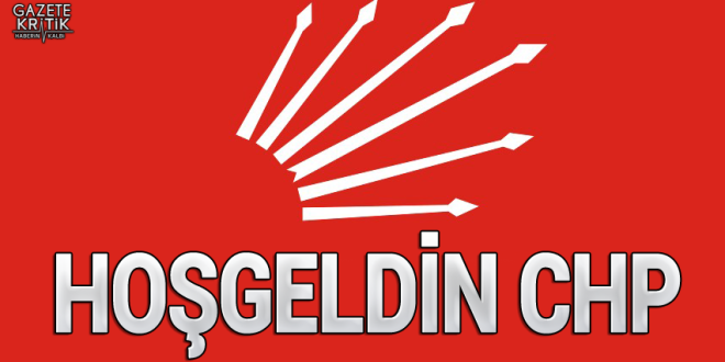 HOŞ GELDİN CHP 