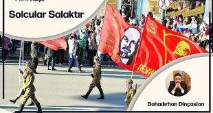 TARİHTE, SOLCULAR, ATATÜRK VE BİZ FAŞİSTLER 