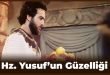 YUSUF GÜZELLİĞİNE NE DERSİNİZ?