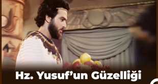 YUSUF GÜZELLİĞİNE NE DERSİNİZ?
