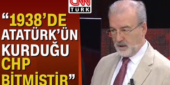 CHP MİADINI DOLDURMUŞ BİR PARTİDİR